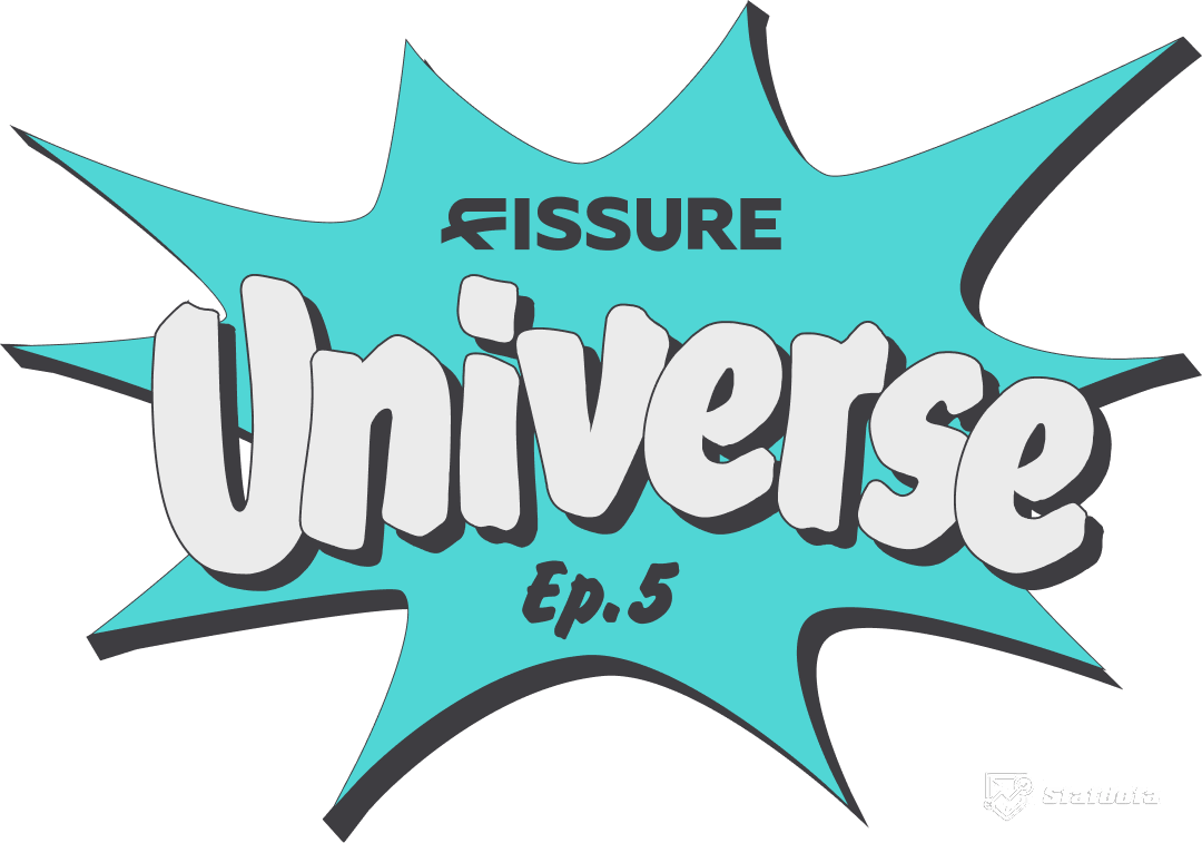 FISSURE Universe: Ep. 5